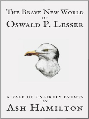cover image of The Brave New World of Oswald P. Lesser